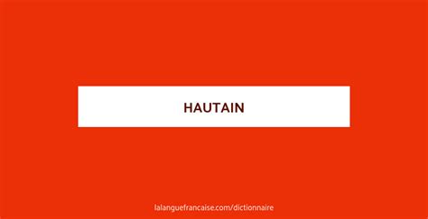 hautain synonyme|hautain synonyme définition.